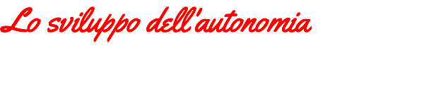Lo sviluppo dell'autonomia 