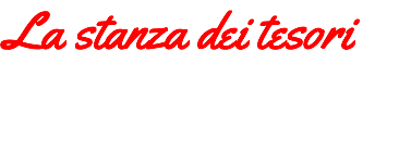 La stanza dei tesori 